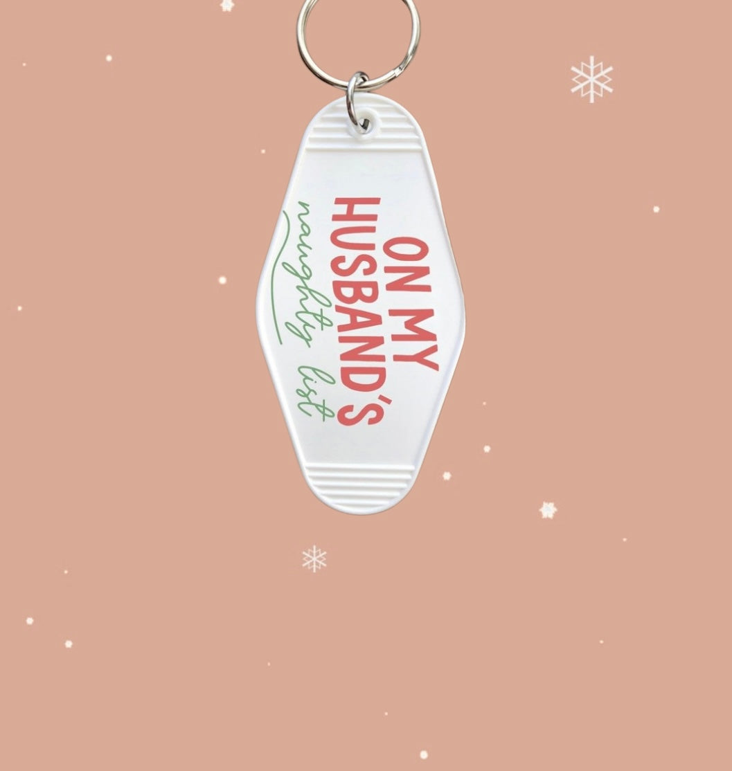 On My Husbands Naughty List Keychain